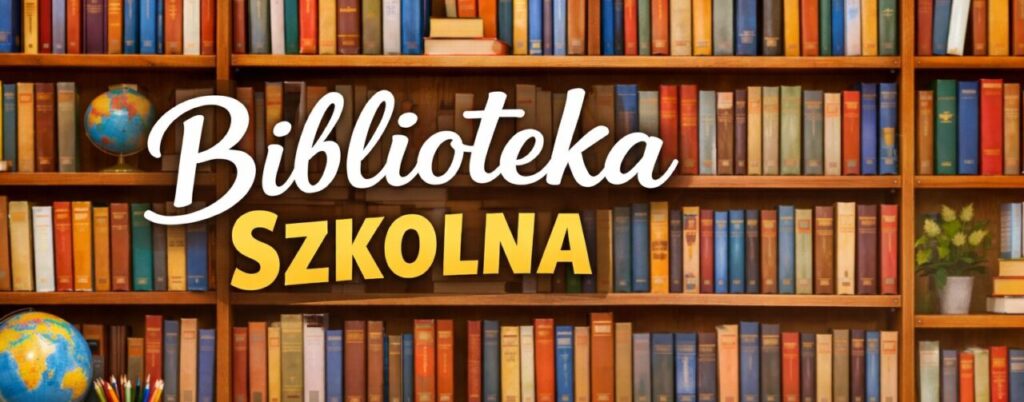 Biblioteka Szkolna
