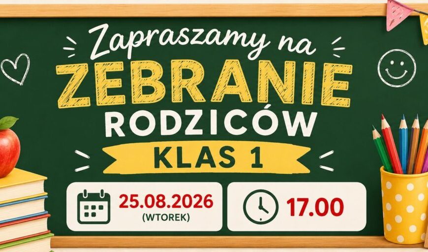 Zapraszamy na zebranie Rodziców klas I